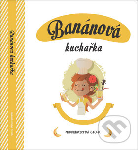 Kniha: Banánová kuchařka (Jaroslav Vašák). Nakladatelství Stopa, 2016 Kniha: Banánová kuchařka (Jaroslav Vašák). Nakladatelství Stopa, 2016