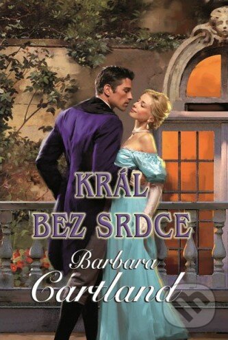 Kniha: Král bez srdce (Barbara Cartland). Baronet, 2015 Kniha: Král bez srdce (Barbara Cartland). Baronet, 2015