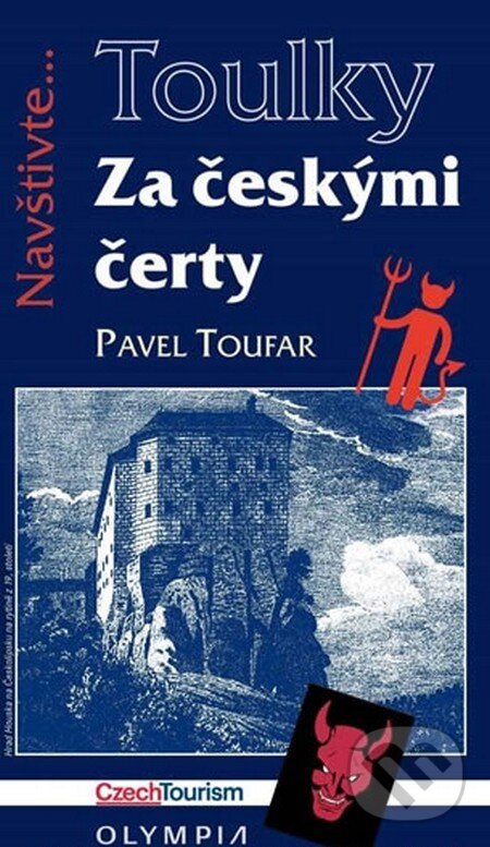 Kniha: Toulky Za českými čerty (Pavel Toufar). Olympia, 2015 Kniha: Toulky Za českými čerty (Pavel Toufar). Olympia, 2015