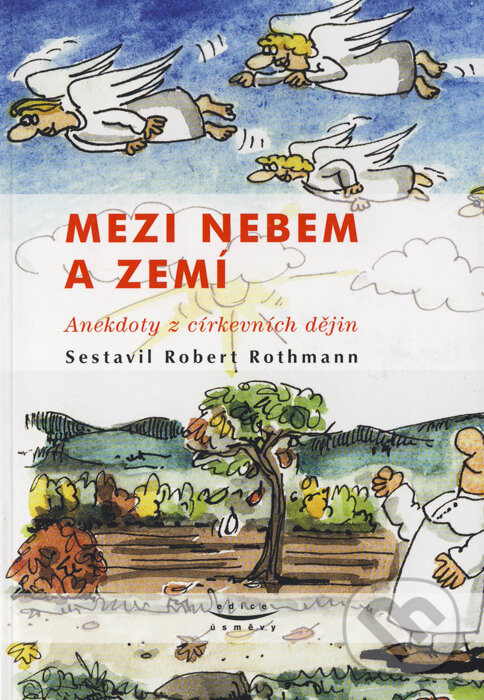 Kniha: Mezi nebem a zemí (Robert Rothmann). Karmelitánské nakladatelství, 2005 Kniha: Mezi nebem a zemí (Robert Rothmann). Karmelitánské nakladatelství, 2005