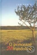 Kniha: O princezně Mirandolině (Jan Rubík). Karmelitánské nakladatelství, 2005 Kniha: O princezně Mirandolině (Jan Rubík). Karmelitánské nakladatelství, 2005