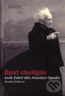 Kniha: Opat chuligán (Monika Elšíková). Karmelitánské nakladatelství, 2005 Kniha: Opat chuligán (Monika Elšíková). Karmelitánské nakladatelství, 2005