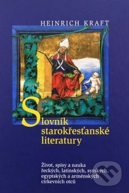 Kniha: Slovník starokřesťanské literatury (Heinrich Kraft). Karmelitánské nakladatelství, 2005 Kniha: Slovník starokřesťanské literatury (Heinrich Kraft). Karmelitánské nakladatelství, 2005