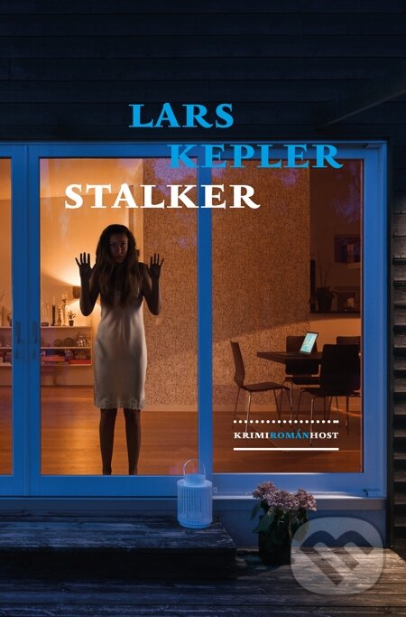 E-kniha: Stalker (Lars Kepler). Host, 2015 E-kniha: Stalker (Lars Kepler). Host, 2015
