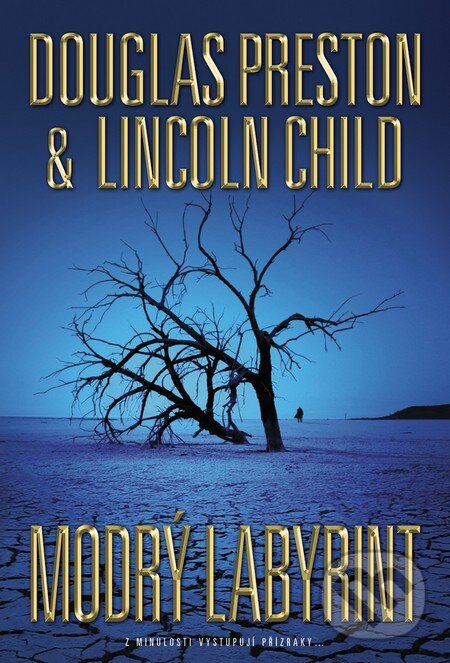 Kniha: Modrý labyrint (Douglas Preston a Lincoln Child). BB/art, 2015 Kniha: Modrý labyrint (Douglas Preston a Lincoln Child). BB/art, 2015