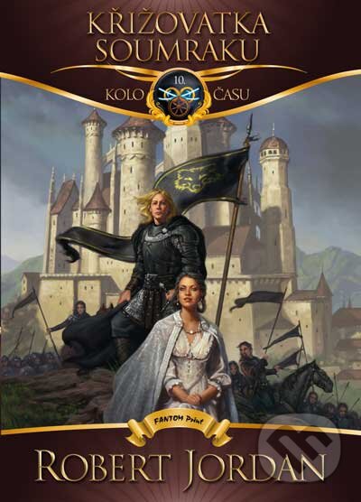Kniha: Křižovatka soumraku (Robert Jordan). FANTOM Print, 2015 Kniha: Křižovatka soumraku (Robert Jordan). FANTOM Print, 2015