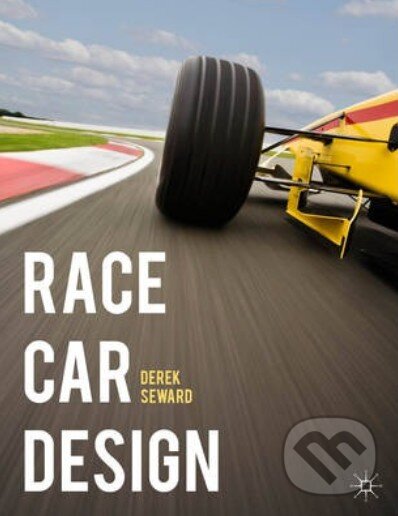 Kniha: Race Car Design (Derek Seward). Palgrave, 2014 Kniha: Race Car Design (Derek Seward). Palgrave, 2014