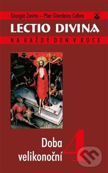 Kniha: Lectio divina 4: Doba velikonoční (Giorgio Zevini a Pier Giordano Cabra). Karmelitánské nakladatelství, 2003 Kniha: Lectio divina 4: Doba velikonoční (Giorgio Zevini a Pier Giordano Cabra). Karmelitánské nakladatelství, 2003
