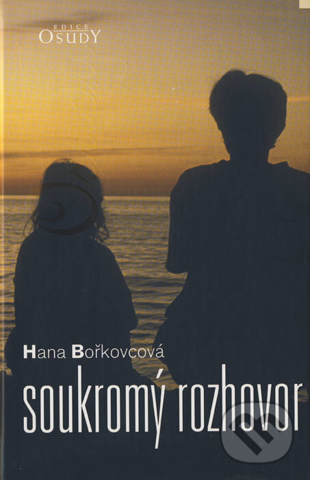 Kniha: Soukromý rozhovor (Hana Bořkovcová). Karmelitánské nakladatelství, 2004 Kniha: Soukromý rozhovor (Hana Bořkovcová). Karmelitánské nakladatelství, 2004