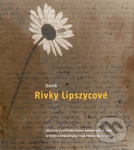 Kniha: Deník Rivky Lipszycové (Práh). Práh, 2016 Kniha: Deník Rivky Lipszycové (Práh). Práh, 2016