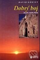 Kniha: Dobrý boj (David Gurney). Karmelitánské nakladatelství, 2003 Kniha: Dobrý boj (David Gurney). Karmelitánské nakladatelství, 2003