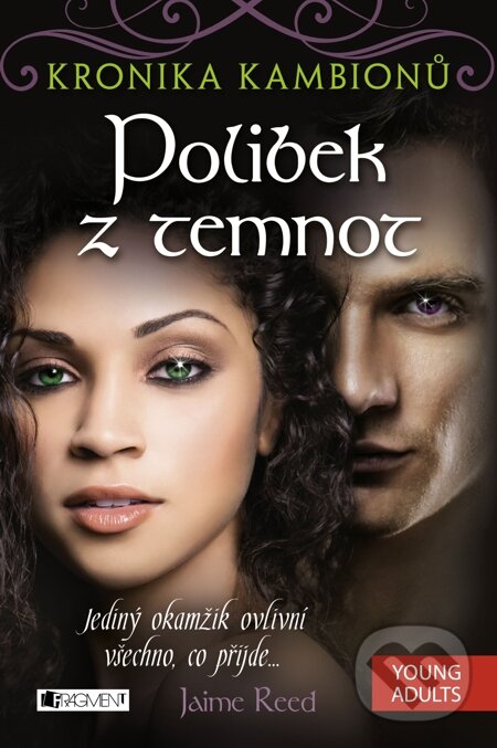E-kniha: Kronika kambionů – Polibek z temnot (Jamie Reed). Nakladatelství Fragment, 2015 E-kniha: Kronika kambionů – Polibek z temnot (Jamie Reed). Nakladatelství Fragment, 2015
