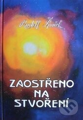 Kniha: Zaostřeno na stvoření (Rudolf Špaček). Rudolf Špaček, 2007 Kniha: Zaostřeno na stvoření (Rudolf Špaček). Rudolf Špaček, 2007