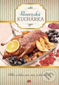 Kniha: Slovenská kuchárka (Renato Magát). Príroda, 2015 Kniha: Slovenská kuchárka (Renato Magát). Príroda, 2015