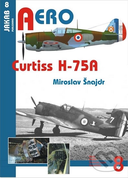 Kniha: Curtiss H-75 (Miroslav Šnajdr). Jakab, 2015 Kniha: Curtiss H-75 (Miroslav Šnajdr). Jakab, 2015