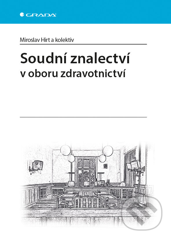 E-kniha: Soudní znalectví (Miroslav Hirt a kolektív). Grada, 2014 E-kniha: Soudní znalectví (Miroslav Hirt a kolektív). Grada, 2014