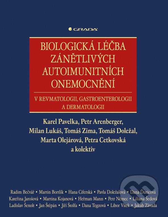 E-kniha: Biologická léčba zánětlivých autoimunitních onemocnění (Karel Pavelka a Petr Arenberger Petr). Grada, 2014 E-kniha: Biologická léčba zánětlivých autoimunitních onemocnění (Karel Pavelka a Petr Arenberger Petr). Grada, 2014