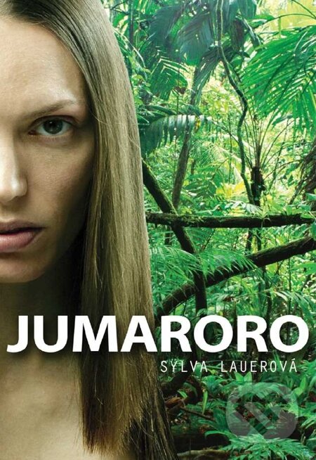 E-kniha: Jumaroro (Sylva Lauerová). van Aspen, 2012 E-kniha: Jumaroro (Sylva Lauerová). van Aspen, 2012