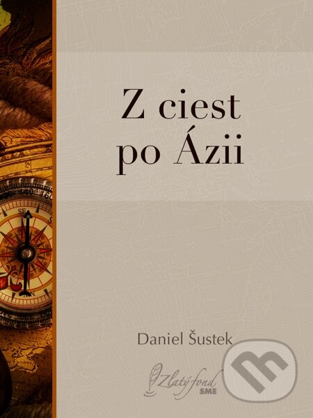 E-kniha: Z ciest po Ázii (Daniel Šustek). Petit Press E-kniha: Z ciest po Ázii (Daniel Šustek). Petit Press