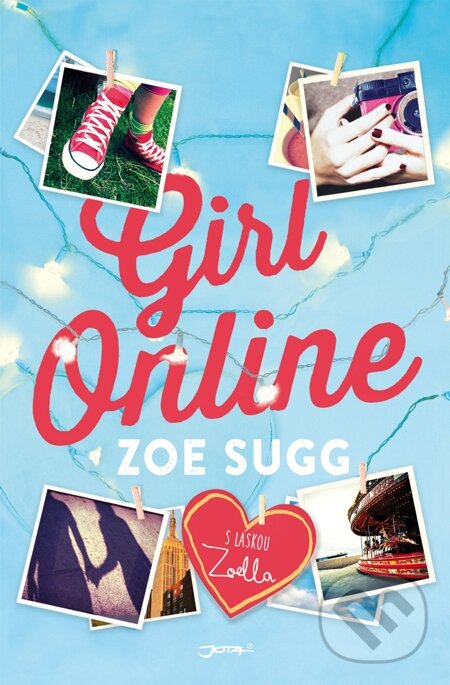 E-kniha: Girl online (Zoe Sugg). Jota, 2015 E-kniha: Girl online (Zoe Sugg). Jota, 2015
