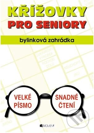 Kniha: Křížovky pro seniory (Nakladatelství Fragment). Nakladatelství Fragment, 2013 Kniha: Křížovky pro seniory (Nakladatelství Fragment). Nakladatelství Fragment, 2013