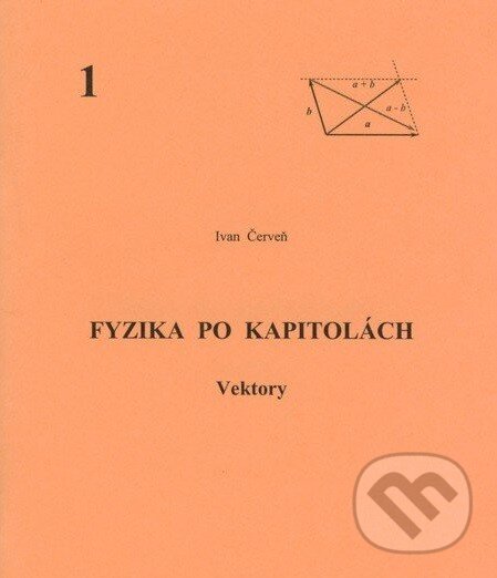 Fyzika po kapitolách 1 - Ivan Červeň, STU, 2013