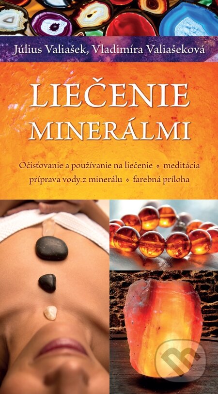 E-kniha: Liečenie minerálmi (Július Valiašek a Vladimíra Valiašeková). Slovart, 2015 E-kniha: Liečenie minerálmi (Július Valiašek a Vladimíra Valiašeková). Slovart, 2015