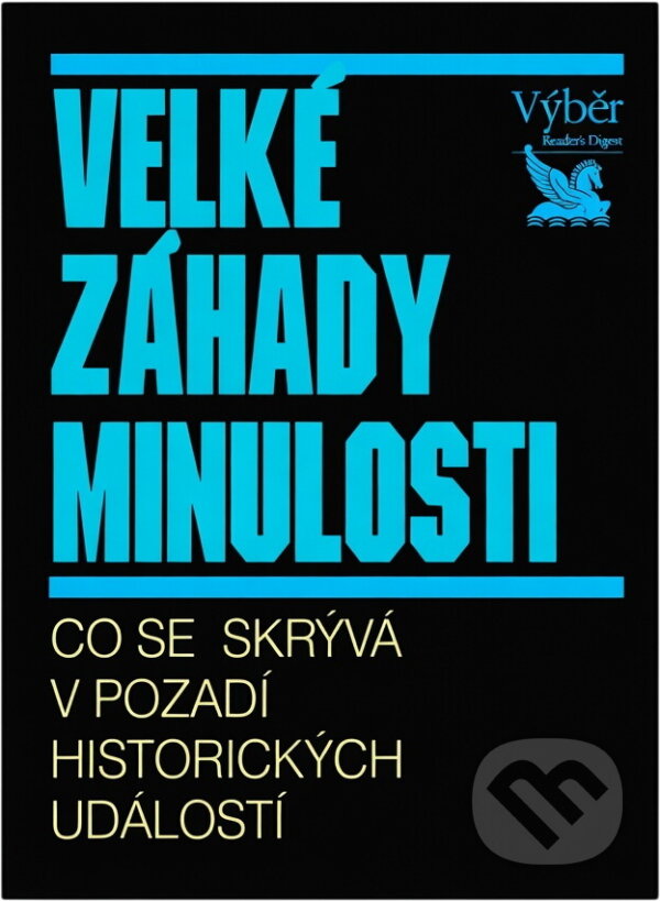 Kniha: Velké záhady minulosti : co se skrývá v pozadí historických událostí (). , 1995 Kniha: Velké záhady minulosti : co se skrývá v pozadí historických událostí (). , 1995