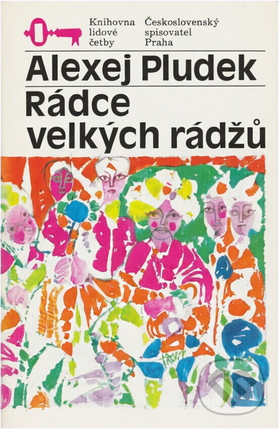 Kniha: Rádce velkých rádžů (Alexej Pludek). Československý spisovatel, 1985 Kniha: Rádce velkých rádžů (Alexej Pludek). Československý spisovatel, 1985