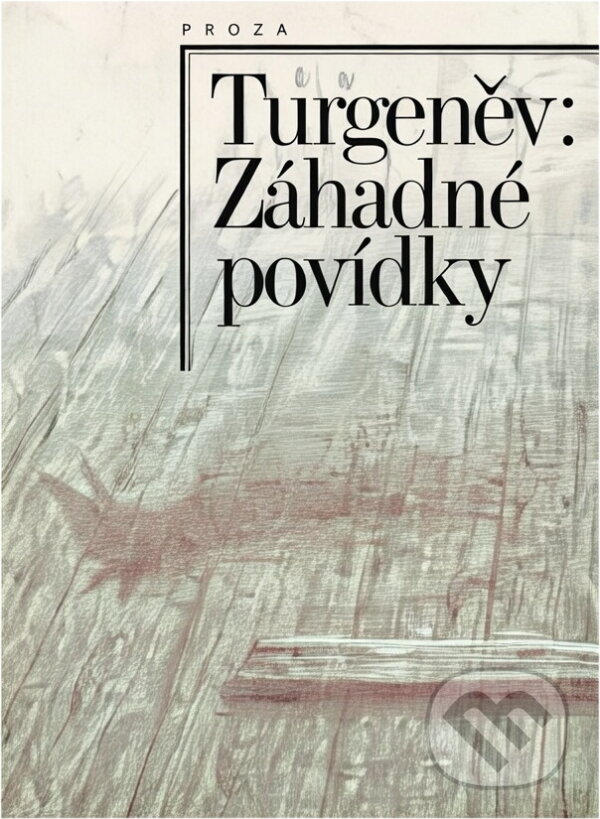 Kniha: Záhadné povídky (Ivan Sergejevič Turgenev). , 1990 Kniha: Záhadné povídky (Ivan Sergejevič Turgenev). , 1990