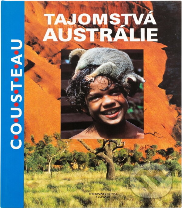 Kniha: Tajemství Austrálie (Jacques-Yves Cousteau, Jean-Michel Cousteau a Mose Richards). Slovart, 1994 Kniha: Tajemství Austrálie (Jacques-Yves Cousteau, Jean-Michel Cousteau a Mose Richards). Slovart, 1994