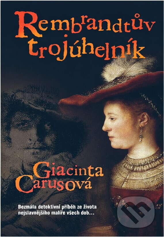 Kniha: Rembrandtův trojúhelník (Giacinta Caruso). , 2008 Kniha: Rembrandtův trojúhelník (Giacinta Caruso). , 2008