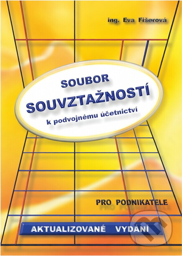 Kniha: Soubor souvztažností k podvojnému účetnictví pro podnikatele (Eva Fišerová a Jaroslav Fišer). , 1995 Kniha: Soubor souvztažností k podvojnému účetnictví pro podnikatele (Eva Fišerová a Jaroslav Fišer). , 1995