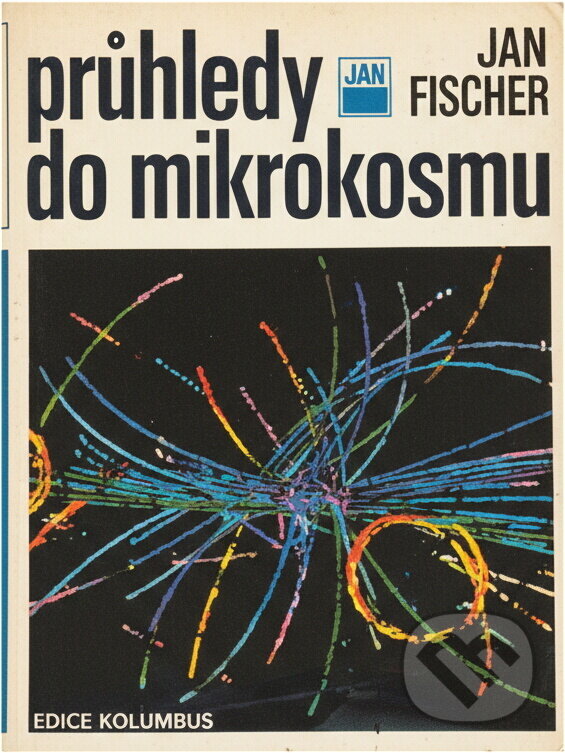Kniha: Průhledy do mikrokosmu (Jan Fischer). , 1986 Kniha: Průhledy do mikrokosmu (Jan Fischer). , 1986