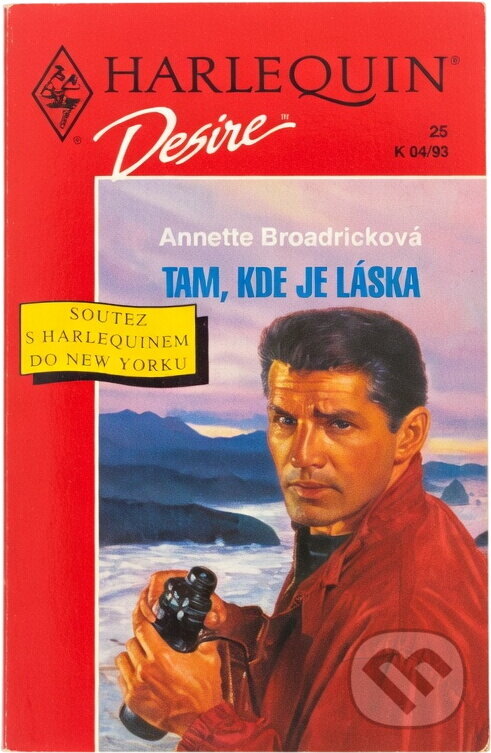 Kniha: Tam, kde je láska (Annette Broadrick). Harlequin, 1993 Kniha: Tam, kde je láska (Annette Broadrick). Harlequin, 1993