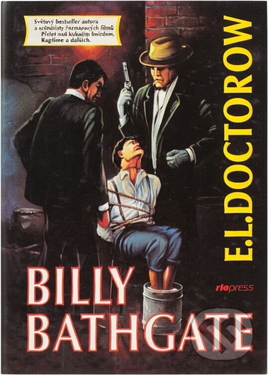 Kniha: Billy Bathgate (E. L. Doctorow). Riopress, 1993 Kniha: Billy Bathgate (E. L. Doctorow). Riopress, 1993