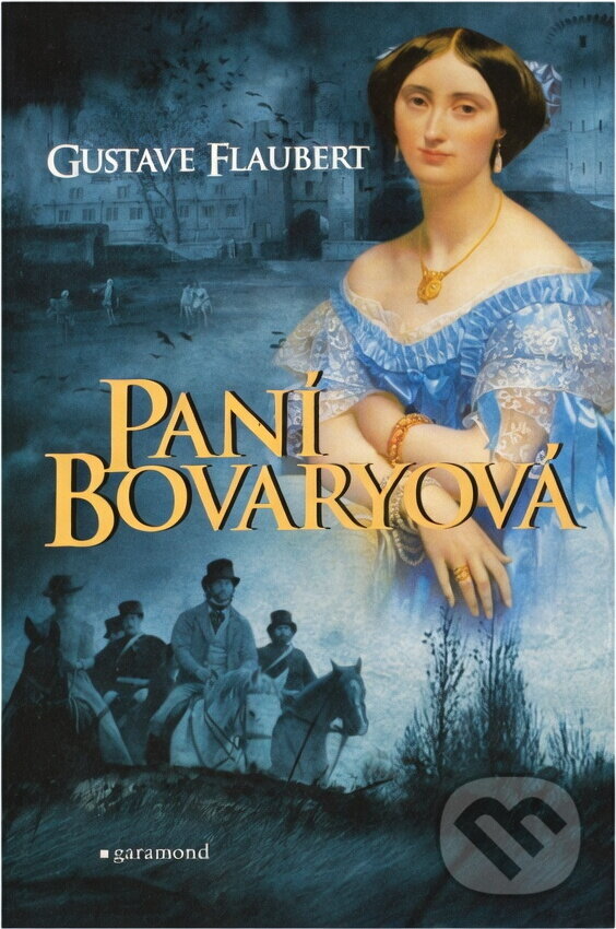 Kniha: Paní Bovaryová (Gustave Flaubert). Garamond, 2016 Kniha: Paní Bovaryová (Gustave Flaubert). Garamond, 2016