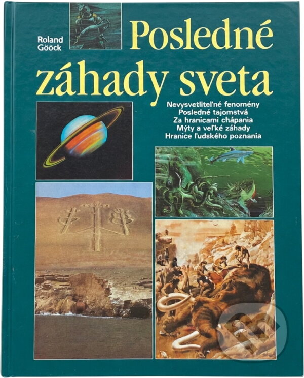 Kniha: Poslední záhady světa (Roland Gööck). GEMINI, 1992 Kniha: Poslední záhady světa (Roland Gööck). GEMINI, 1992