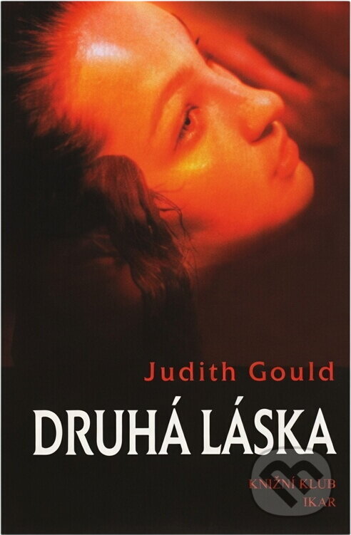 Kniha: Druhá láska (Judith Gould). , 2000 Kniha: Druhá láska (Judith Gould). , 2000