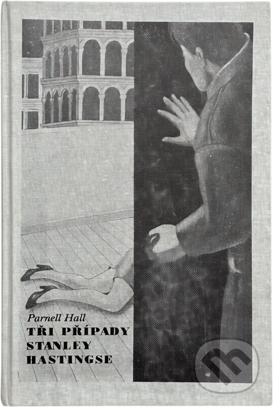 Kniha: Tři případy Stanley Hastingse (Parnell Hall). , 1994 Kniha: Tři případy Stanley Hastingse (Parnell Hall). , 1994