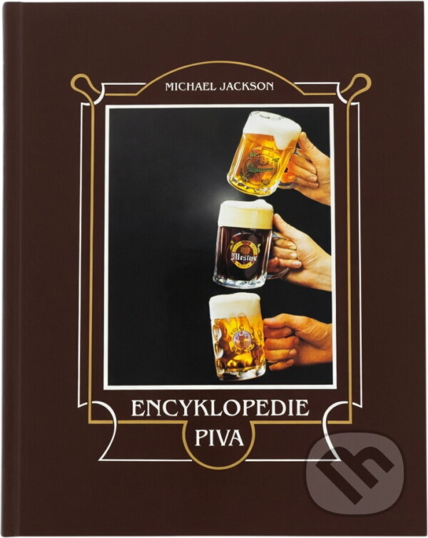 Kniha: Encyklopedie piva (Michael Jackson). , 1994 Kniha: Encyklopedie piva (Michael Jackson). , 1994