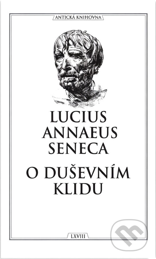 Kniha: O duševním klidu (Seneca). , 1999 Kniha: O duševním klidu (Seneca). , 1999