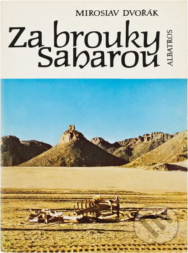 Kniha: Za brouky Saharou (Miroslav Dvořák). , 1981 Kniha: Za brouky Saharou (Miroslav Dvořák). , 1981