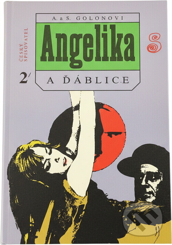 Kniha: Angelika a ďáblice (Anne Golon a Serge Golon). Český spisovatel, 1994 Kniha: Angelika a ďáblice (Anne Golon a Serge Golon). Český spisovatel, 1994