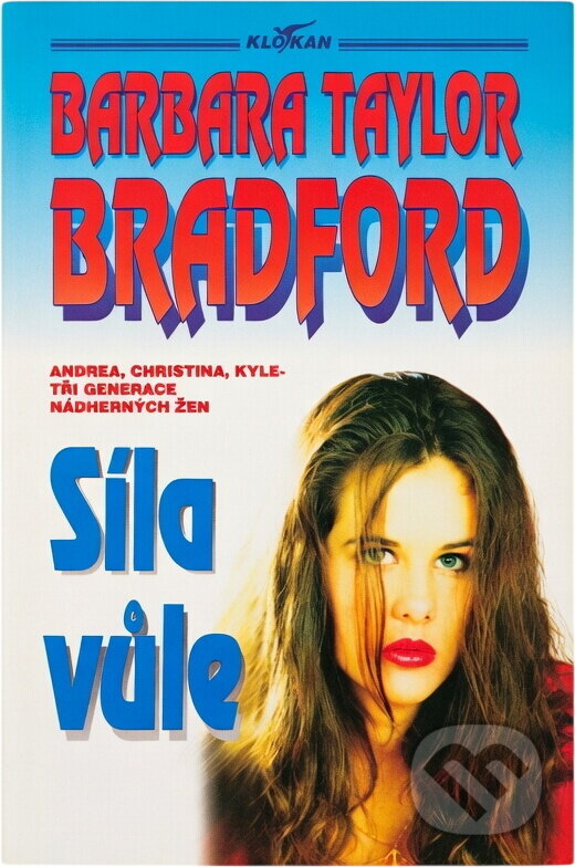 Kniha: Síla vůle (Barbara Taylor Bradford). Alpress, 1993 Kniha: Síla vůle (Barbara Taylor Bradford). Alpress, 1993