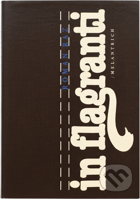 Kniha: In flagranti (Roman Ráž). Melantrich, 1989 Kniha: In flagranti (Roman Ráž). Melantrich, 1989
