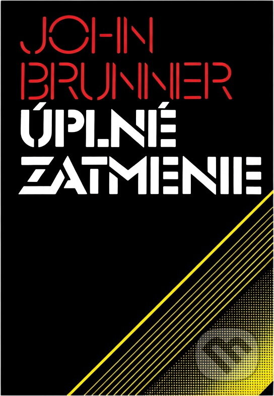 Kniha: Úplné zatmenie (John Brunner). , 1983 Kniha: Úplné zatmenie (John Brunner). , 1983