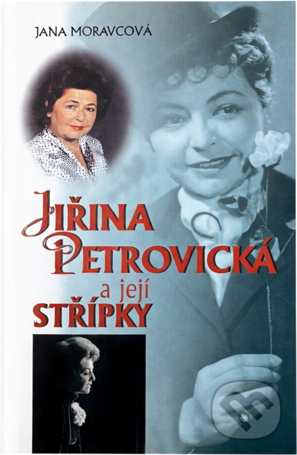 Kniha: Jiřina Petrovická a její střípky (Jana Moravcová). , 1999 Kniha: Jiřina Petrovická a její střípky (Jana Moravcová). , 1999