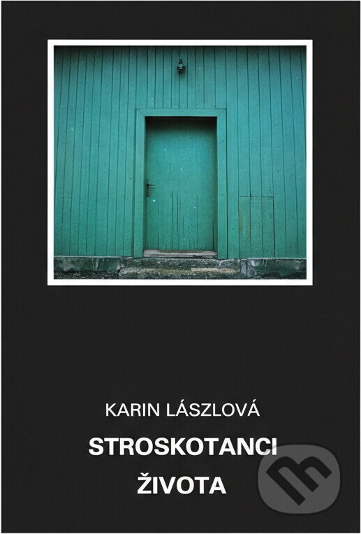 Kniha: Stroskotanci života (Karin Lászlová). Osveta, 1983 Kniha: Stroskotanci života (Karin Lászlová). Osveta, 1983