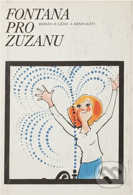 Kniha: Fontána pro Zuzanu (Eleonóra Gašparová). , 1988 Kniha: Fontána pro Zuzanu (Eleonóra Gašparová). , 1988